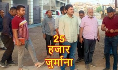 सड़क यातायात बाधित कर रही भवन निर्माण सामग्रियों पर कार्यवाही, कचरा फैलाने पर पहलाद शादिजा को 25 हजार रुपये का जुर्माना